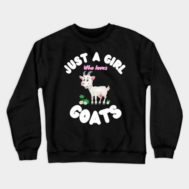 Just A Girl Who Loves Goats, Cute Colorful Goat Crewneck Sweatshirt by JustBeSatisfied